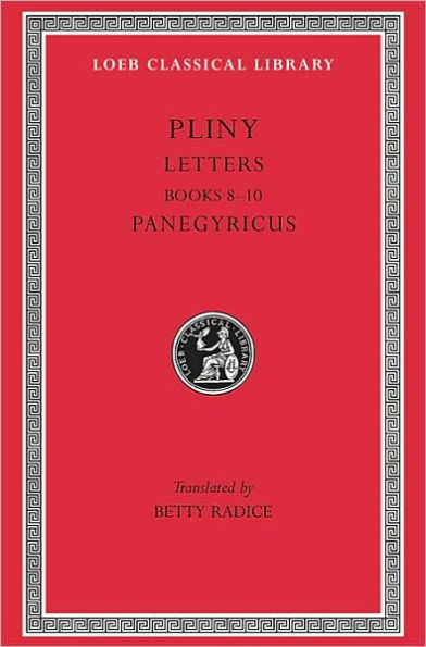 Letters, Volume II: Books 8-10. Panegyricus