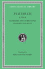 Lives, Volume IV: Alcibiades and Coriolanus. Lysander and Sulla
