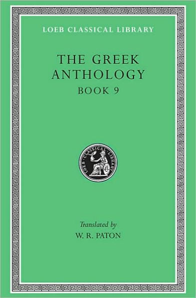 The Greek Anthology, Volume III: Book 9