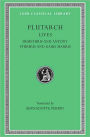 Lives, Volume IX: Demetrius and Antony. Pyrrhus and Gaius Marius