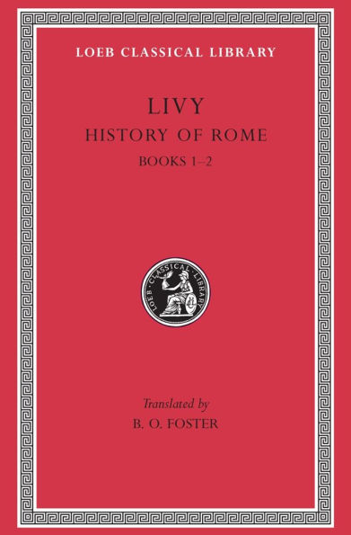 History of Rome, Volume I: Books 1-2