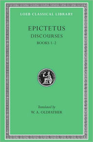 Title: Discourses, Books 1-2, Author: Epictetus
