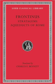 Title: Stratagems. Aqueducts of Rome, Author: Sextus Julius Frontinus