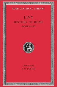 Title: History of Rome, Volume IV: Books 8-10, Author: Livy