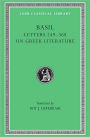 Letters, Volume IV: Letters 249-368. On Greek Literature