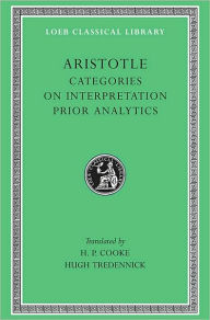 Title: Categories. On Interpretation. Prior Analytics, Author: Aristotle