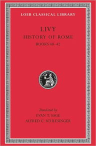 Title: History of Rome, Volume XII: Books 40-42, Author: Livy