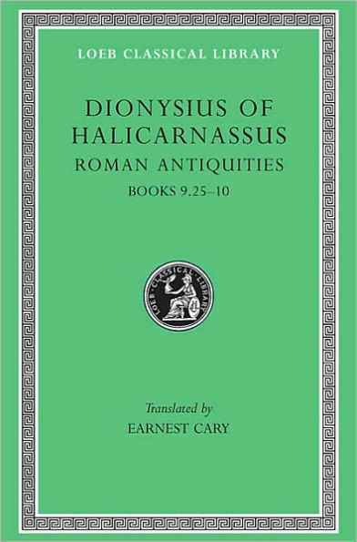 Roman Antiquities, Volume VI: Books 9.25-10