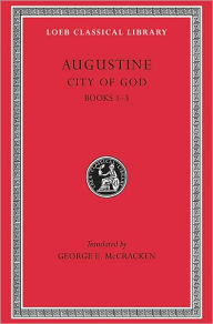 Title: City of God, Volume I: Books 1-3, Author: Augustine