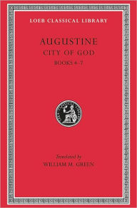 Title: City of God, Volume II: Books 4-7, Author: Augustine