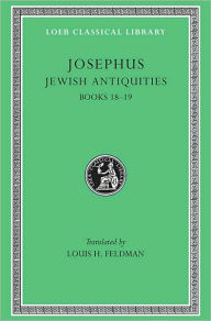 Title: Jewish Antiquities, Volume VIII: Books 18-19, Author: Josephus