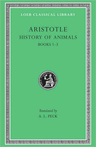 Title: History of Animals, Volume I: Books 1-3, Author: Aristotle