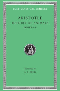 Title: History of Animals, Volume II: Books 4-6, Author: Aristotle