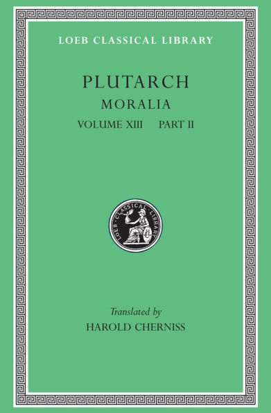 Moralia, Volume XIII: Part II: Stoic Essays
