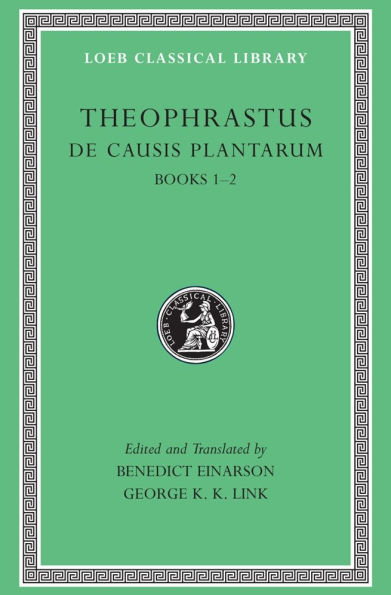 De Causis Plantarum, Volume I: Books 1-2