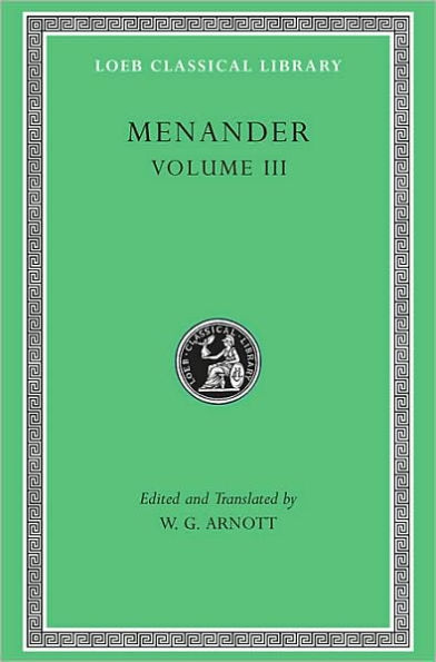 Menander, Volume III: Samia. Sikyonioi. Synaristosai. Phasma. Unidentified Fragments / Edition 1