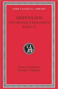 Title: The Orator's Education, Volume IV: Books 9-10, Author: Quintilian