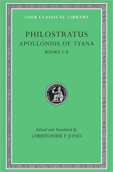 Apollonius of Tyana, Volume II: Books 5-8