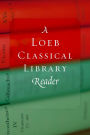 A Loeb Classical Library Reader