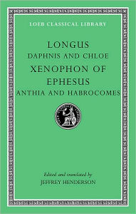 Title: Daphnis and Chloe. Anthia and Habrocomes, Author: Longus