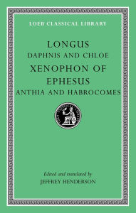 Title: Daphnis and Chloe. Anthia and Habrocomes, Author: Longus