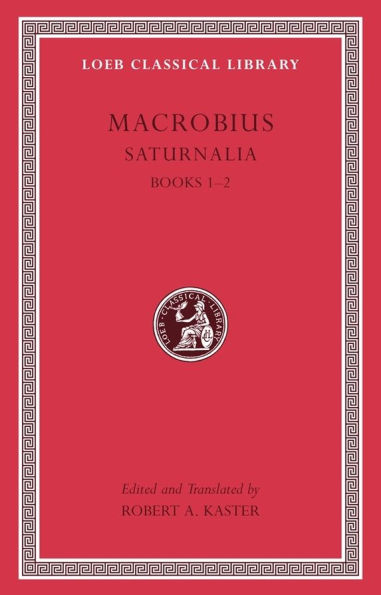 Saturnalia, Volume I: Books 1-2