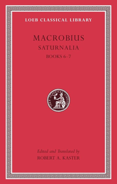 Saturnalia, Volume III: Books 6-7
