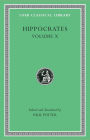 Hippocrates, Volume X: Generation. Nature of the Child. Diseases 4. Nature of Women. Barrenness