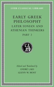 Title: Early Greek Philosophy, Volume VII: Later Ionian and Athenian Thinkers, Part 2, Author: Harvard University Press