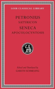 Online pdf books download free Satyricon. Apocolocyntosis CHM (English literature) by Petronius, Seneca 9780674997370