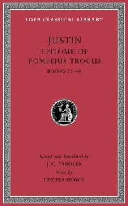 Free mp3 download audiobook Epitome of Pompeius Trogus, Volume II: Books 21-44 9780674997615 by Justin, Dexter Hoyos RTF