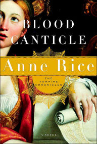 Title: Blood Canticle (Vampire Chronicles Series #10), Author: Anne Rice