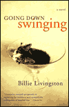 Title: Going Down Swinging, Author: Billie Livingston