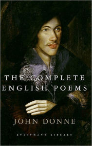 Title: The Complete English Poems of John Donne: Introduction by C. A. Patrides, Author: John Donne