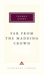 Title: Far from the Madding Crowd: Introduction by Michael Slater, Author: Thomas Hardy