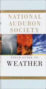 Title: National Audubon Society Field Guide to Weather: North America, Author: David Ludlum