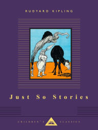 Title: Just So Stories (Everyman's Library), Author: Rudyard Kipling