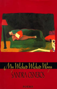 Title: My Wicked Wicked Ways, Author: Sandra Cisneros