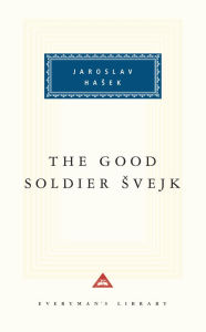 Title: The Good Soldier Svejk and His Fortunes in the World War (Everyman's Library), Author: Jaroslav Hasek