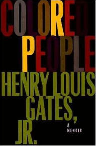 Title: Colored People: A Memoir, Author: Henry Louis Gates Jr.