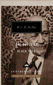 Title: The Souls of Black Folk: Introduction by Arnold Rampersad, Author: W. E. B. Du Bois