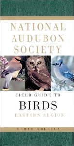 Title: National Audubon Society Field Guide to North American Birds--E: Eastern Region - Revised Edition, Author: National Audubon Society