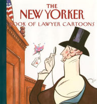 Title: The New Yorker Book of Lawyer Cartoons, Author: The New Yorker