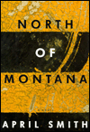 Title: North of Montana (Ana Grey Series #1), Author: April Smith