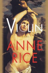 Title: Violin, Author: Anne Rice