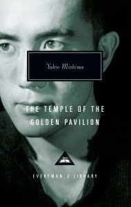 Title: The Temple of the Golden Pavilion: Introduction by Donald Keene, Author: Yukio Mishima