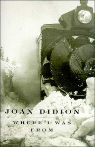 Title: Where I Was From, Author: Joan Didion