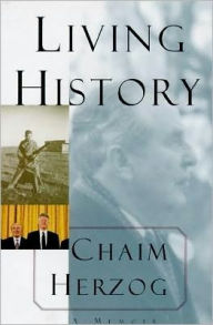 Title: Living History: A Memoir, Author: Chaim Herzog