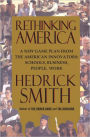 Rethinking America: A New Game Plan from American Innovators: Schools, Business, People, Work