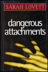 Title: Dangerous Attachments (Dr. Sylvia Strange Series #1), Author: Sarah Lovett